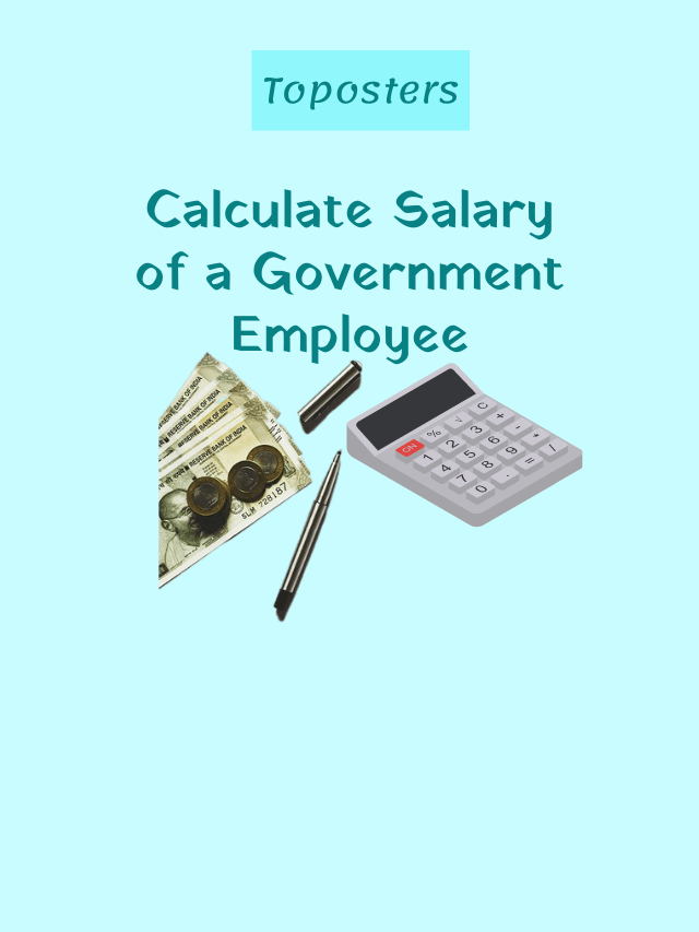 Salary Calculation of a Govt. Employee as per 7th CPC