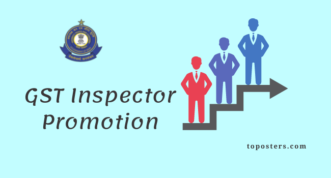 GST Inspector Salary as per 7th CPC, Job Profile and Promotion