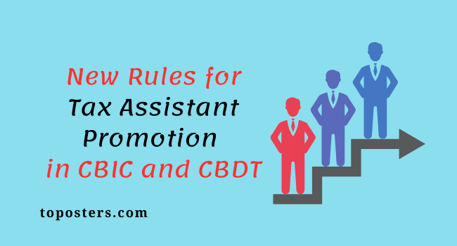 New Rules for Tax Assistant Promotion in CBIC and CBDT