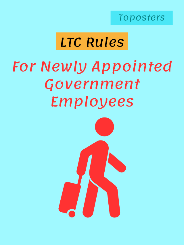 LTC Rules for Fresh Recruit in Central Govt. Office