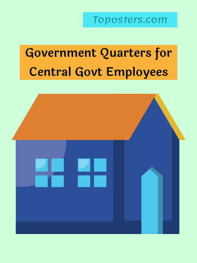 Central Govt Quarters Allotment Rules