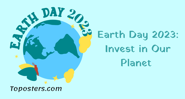 Earth Day 2023 Invest In Our Planet
