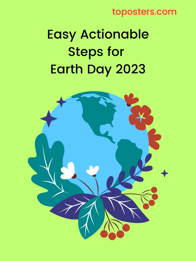 Easy Actionable Steps for Earth Day 2023