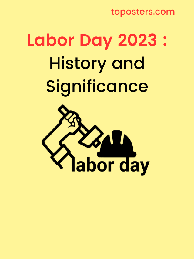 Labor Day 2023 History, Significance and Theme Toposters