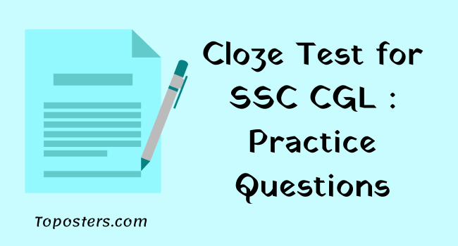 Cloze Test for SSC CGL : Practice Questions, Tips and Tricks Cloze Test for SSC CGL Practice Questions