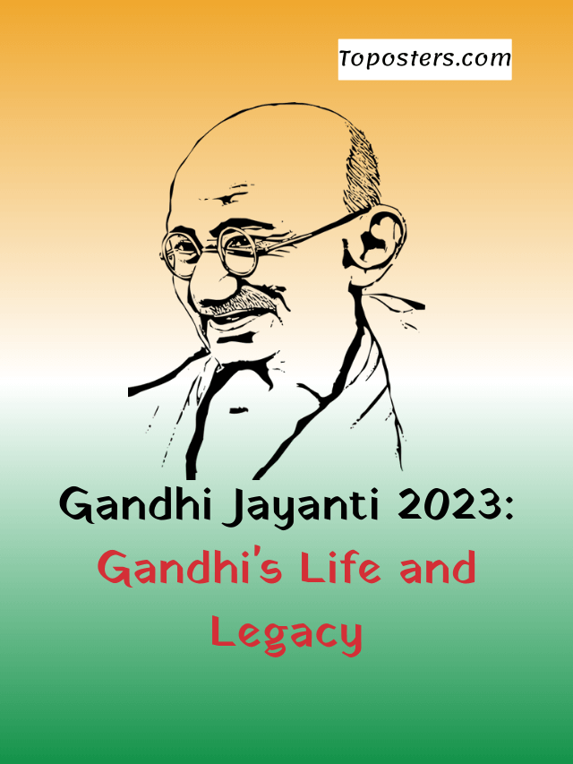 Gandhi Jayanti 2023: Gandhi’s Life and Legacy