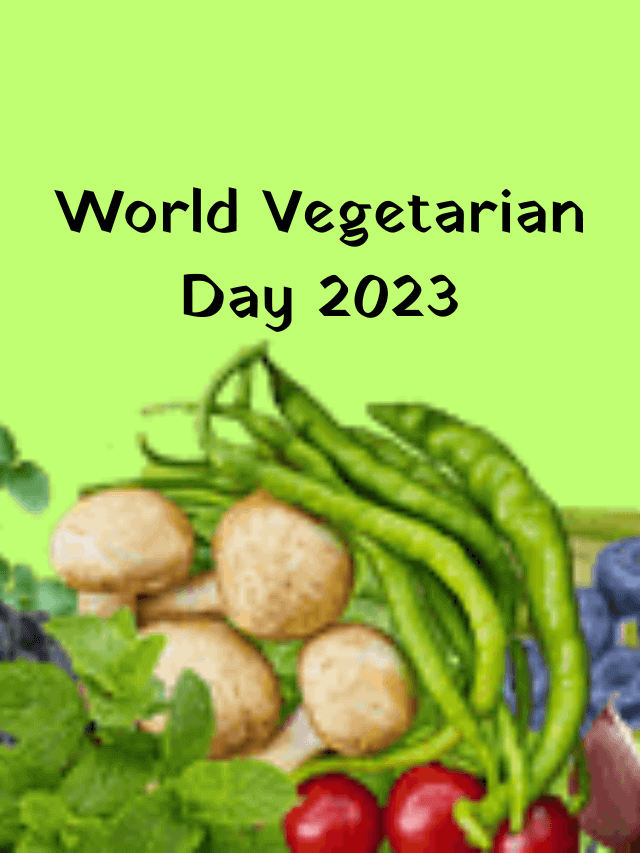 World Vegetarian Day 2023: History, Theme and Significance